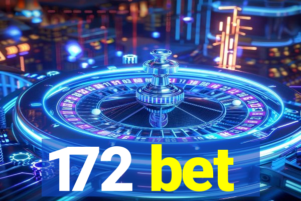 172 bet